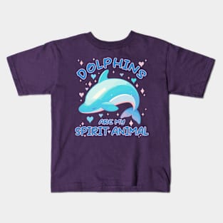 Kawaii - Dolphins Are My Spirit Animal Kids T-Shirt